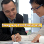Salary of a Consultant in India​