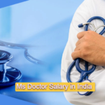 Ms Doctor Salary in India​